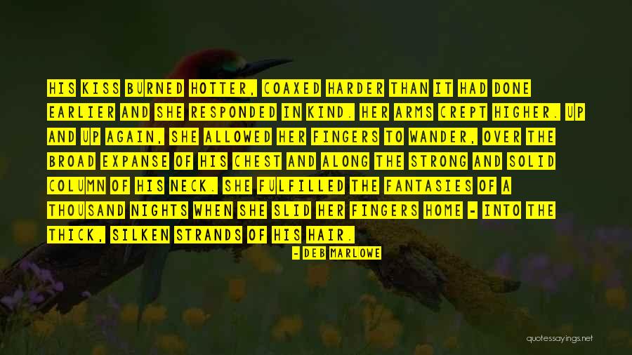 You Re Hotter Than Quotes By Deb Marlowe You Re Hotter Than Quotes By Deb Marlowe