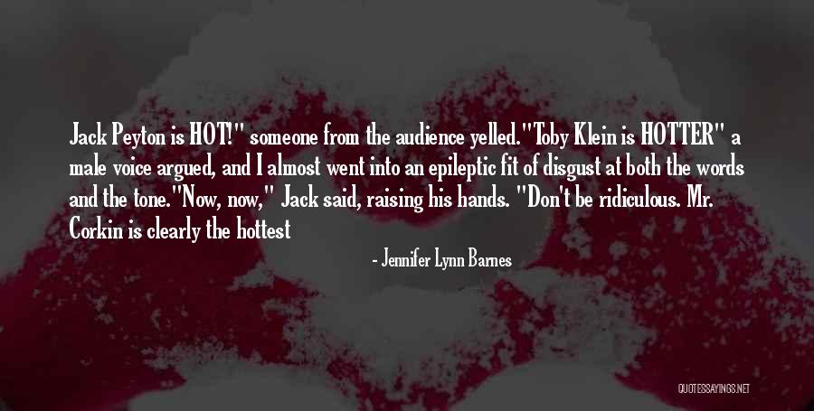 You Re Hotter Than Quotes By Jennifer Lynn Barnes You Re Hotter Than Quotes By Jennifer Lynn Barnes