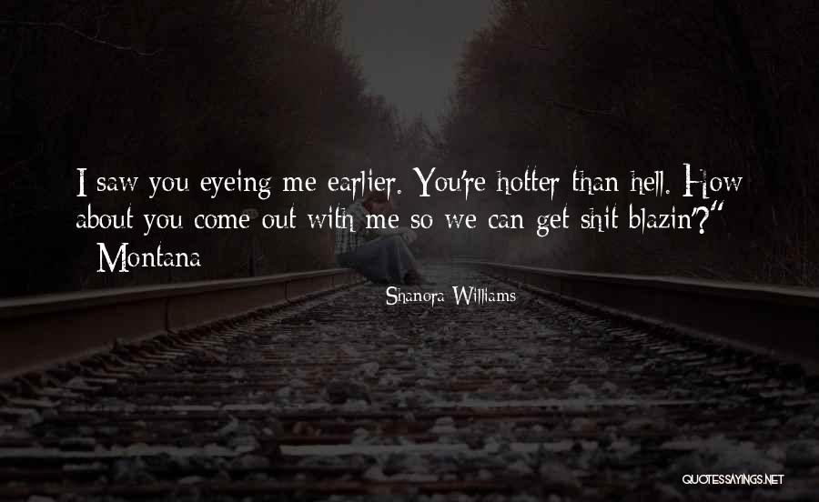 You Re Hotter Than Quotes By Shanora Williams You Re Hotter Than Quotes By Shanora Williams