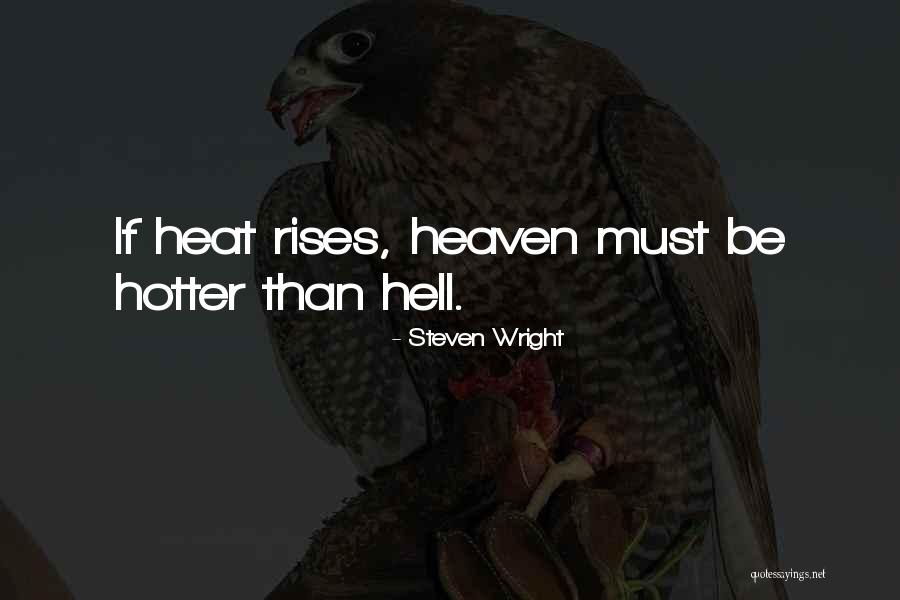 You Re Hotter Than Quotes By Steven Wright You Re Hotter Than Quotes By Steven Wright