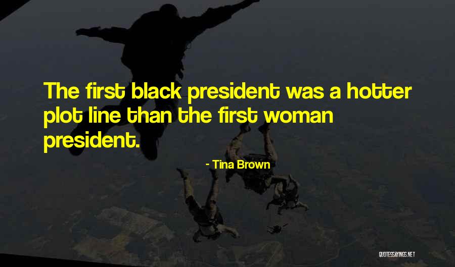 You Re Hotter Than Quotes By Tina Brown You Re Hotter Than Quotes By Tina Brown
