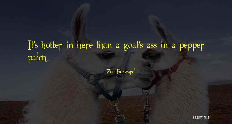 You Re Hotter Than Quotes By Zoe Forward You Re Hotter Than Quotes By Zoe Forward