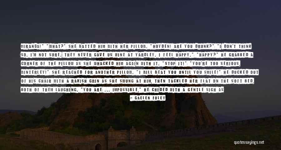 You Re It Quotes By Gaelen Foley You Re It Quotes By Gaelen Foley