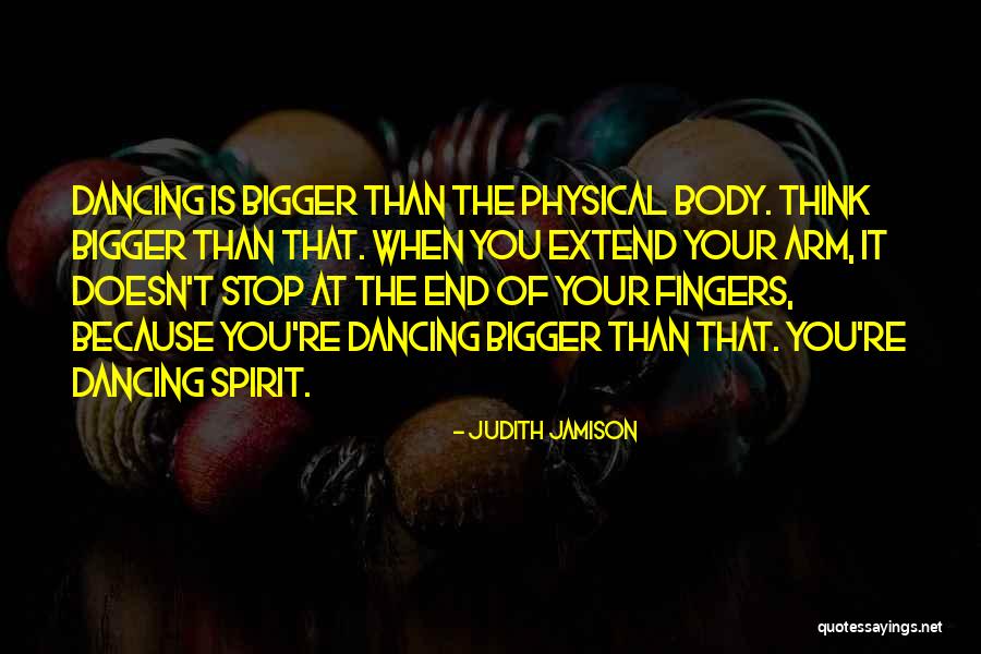 You Re It Quotes By Judith Jamison You Re It Quotes By Judith Jamison