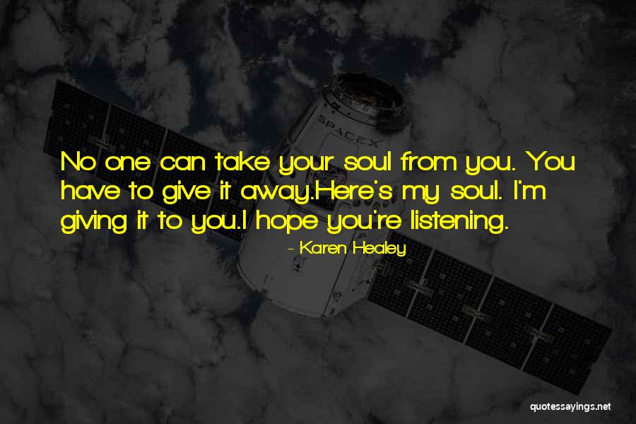 You Re It Quotes By Karen Healey