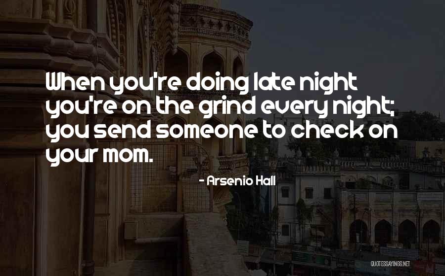 You Re Late Quotes By Arsenio Hall You Re Late Quotes By Arsenio Hall