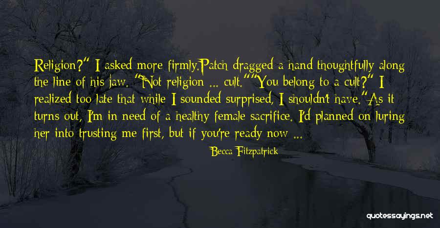You Re Late Quotes By Becca Fitzpatrick You Re Late Quotes By Becca Fitzpatrick