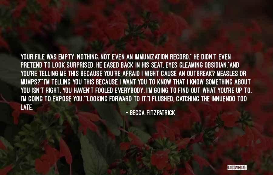 You Re Late Quotes By Becca Fitzpatrick You Re Late Quotes By Becca Fitzpatrick