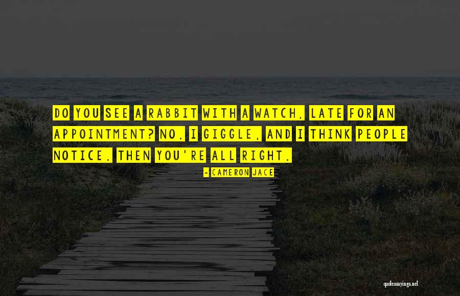 You Re Late Quotes By Cameron Jace You Re Late Quotes By Cameron Jace