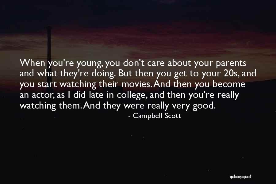 You Re Late Quotes By Campbell Scott