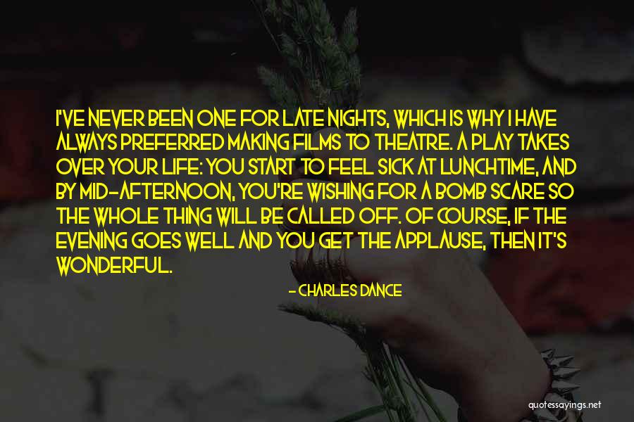 You Re Late Quotes By Charles Dance You Re Late Quotes By Charles Dance