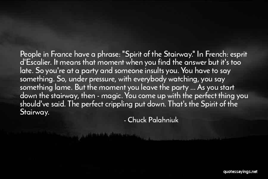 You Re Late Quotes By Chuck Palahniuk