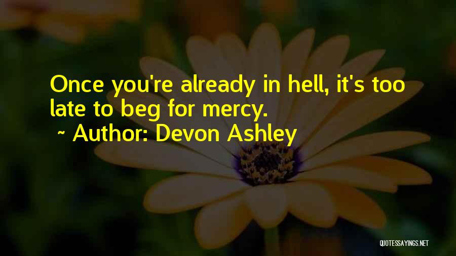 You Re Late Quotes By Devon Ashley