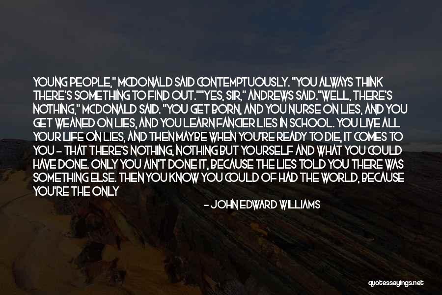 You Re Late Quotes By John Edward Williams You Re Late Quotes By John Edward Williams