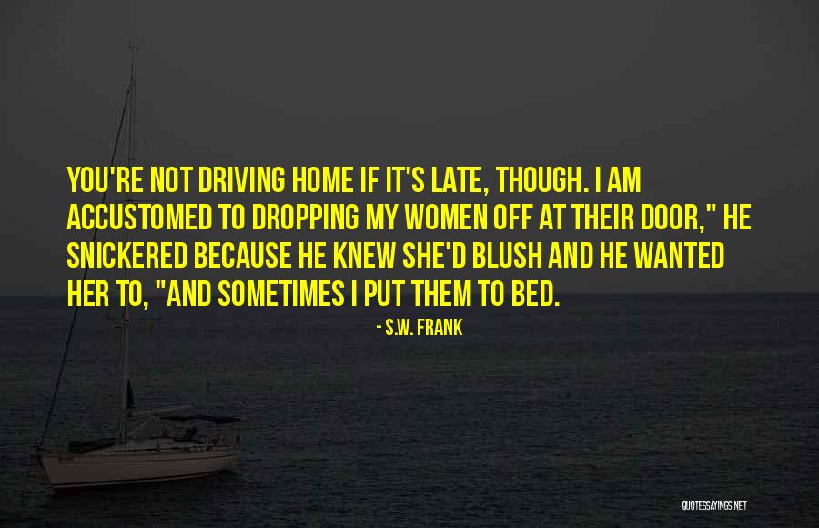 You Re Late Quotes By S.W. Frank You Re Late Quotes By S.W. Frank