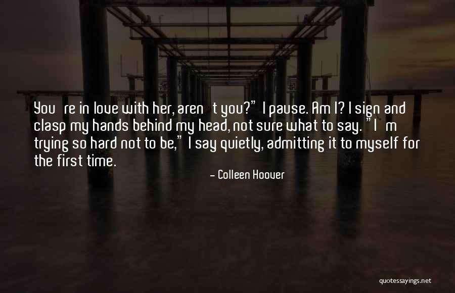 You Re My Girl Quotes By Colleen Hoover You Re My Girl Quotes By Colleen Hoover