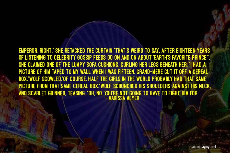 You Re My World Quotes By Marissa Meyer You Re My World Quotes By Marissa Meyer