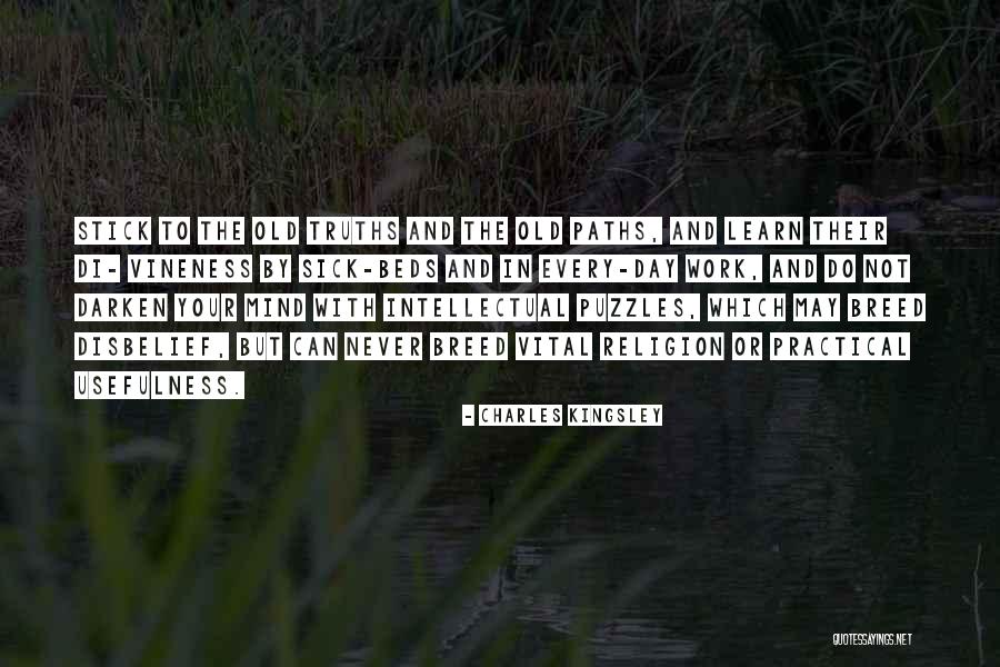 You Re Never Too Old To Learn Quotes By Charles Kingsley You Re Never Too Old To Learn Quotes By Charles Kingsley