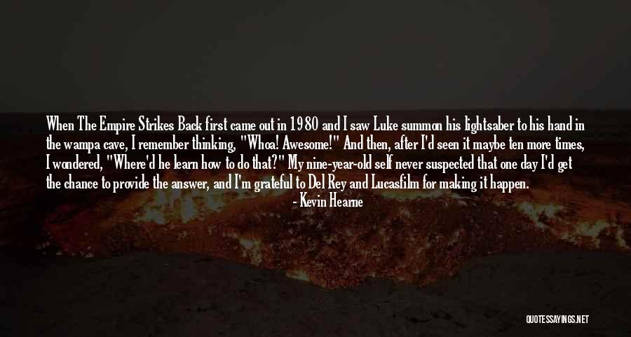 You Re Never Too Old To Learn Quotes By Kevin Hearne You Re Never Too Old To Learn Quotes By Kevin Hearne