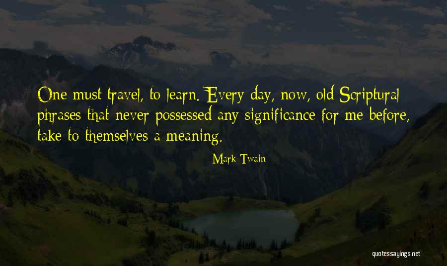 You Re Never Too Old To Learn Quotes By Mark Twain You Re Never Too Old To Learn Quotes By Mark Twain