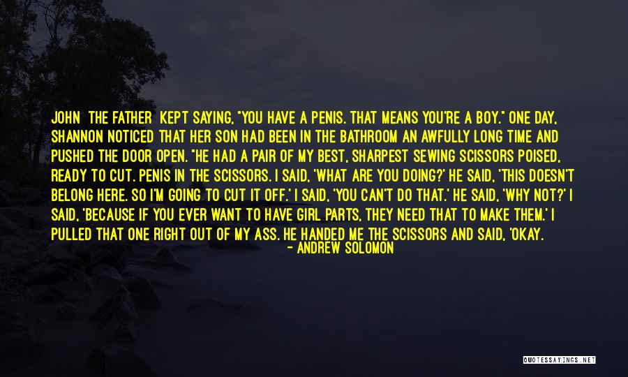 You Re Not Doing It Right Quotes By Andrew Solomon You Re Not Doing It Right Quotes By Andrew Solomon