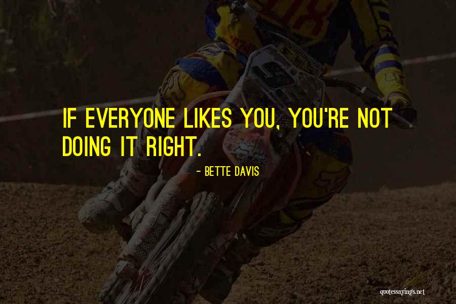 You Re Not Doing It Right Quotes By Bette Davis You Re Not Doing It Right Quotes By Bette Davis