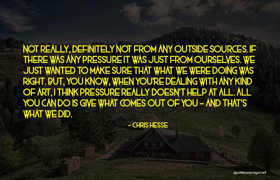 You Re Not Doing It Right Quotes By Chris Hesse You Re Not Doing It Right Quotes By Chris Hesse