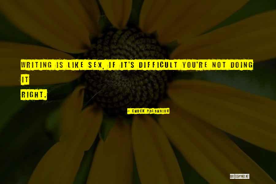 You Re Not Doing It Right Quotes By Chuck Palahniuk You Re Not Doing It Right Quotes By Chuck Palahniuk