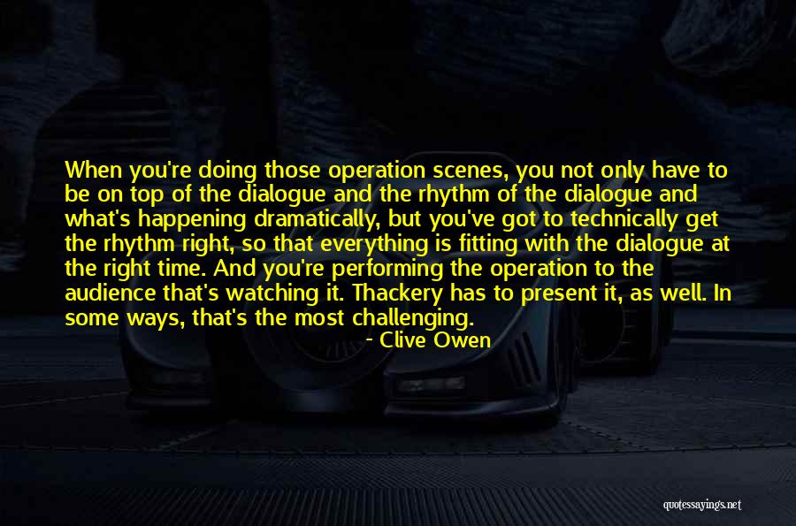 You Re Not Doing It Right Quotes By Clive Owen You Re Not Doing It Right Quotes By Clive Owen