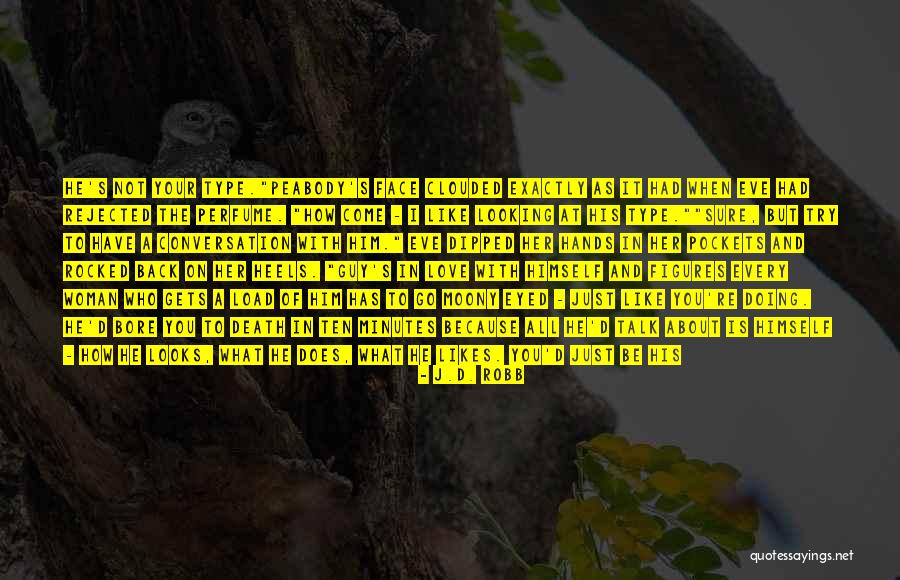 You Re Not Doing It Right Quotes By J.D. Robb You Re Not Doing It Right Quotes By J.D. Robb