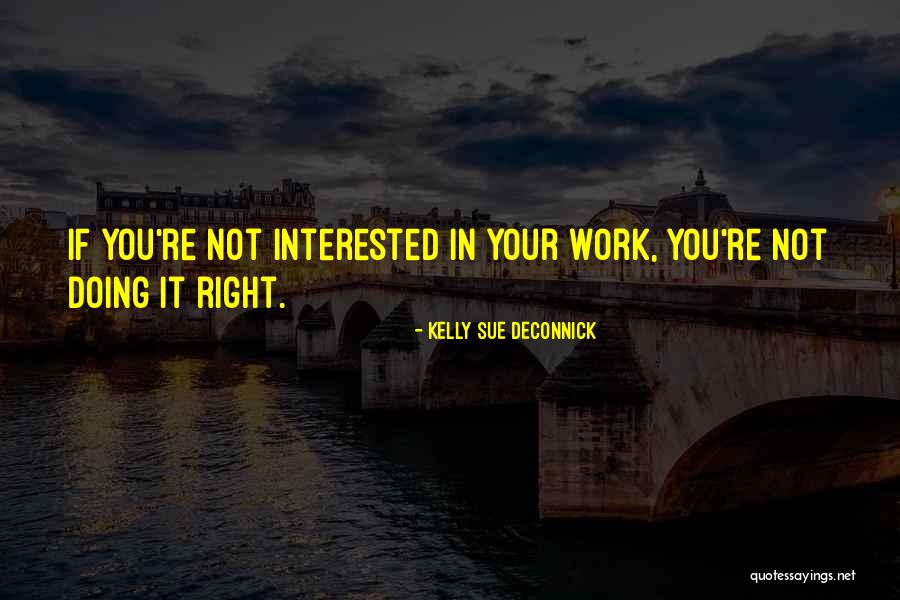 You Re Not Doing It Right Quotes By Kelly Sue DeConnick You Re Not Doing It Right Quotes By Kelly Sue DeConnick