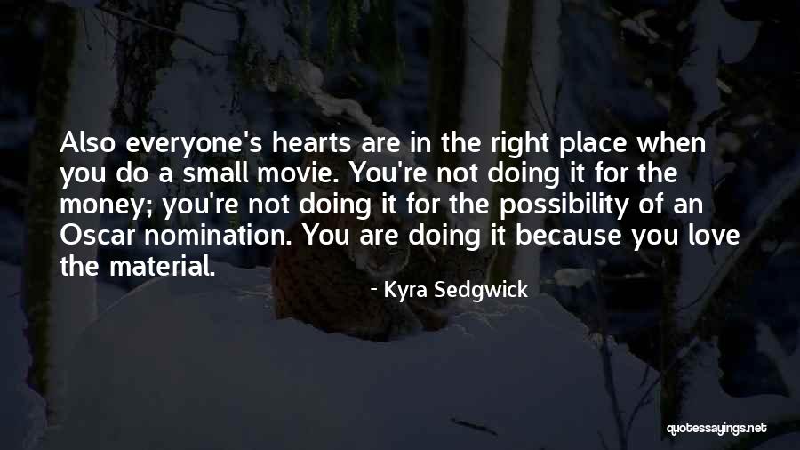 You Re Not Doing It Right Quotes By Kyra Sedgwick You Re Not Doing It Right Quotes By Kyra Sedgwick