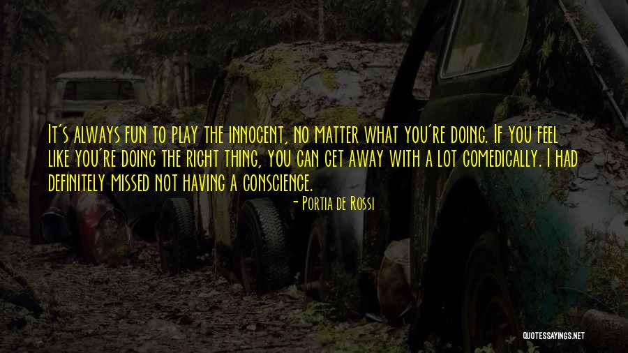 You Re Not Doing It Right Quotes By Portia De Rossi You Re Not Doing It Right Quotes By Portia De Rossi