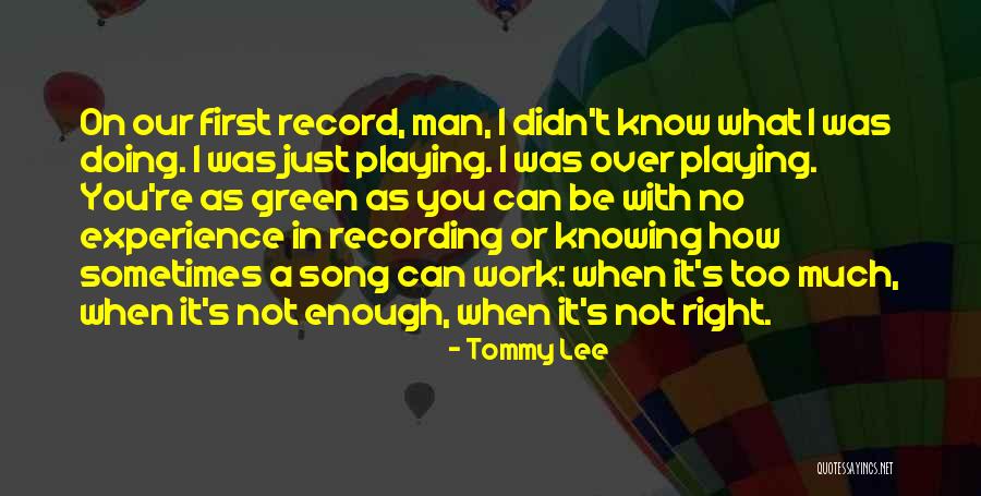 You Re Not Doing It Right Quotes By Tommy Lee You Re Not Doing It Right Quotes By Tommy Lee