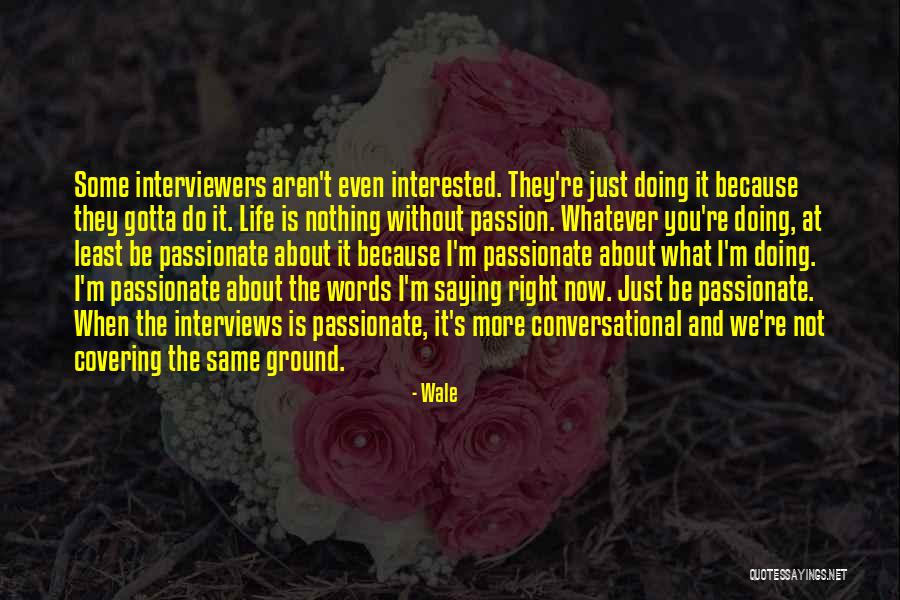 You Re Not Doing It Right Quotes By Wale You Re Not Doing It Right Quotes By Wale