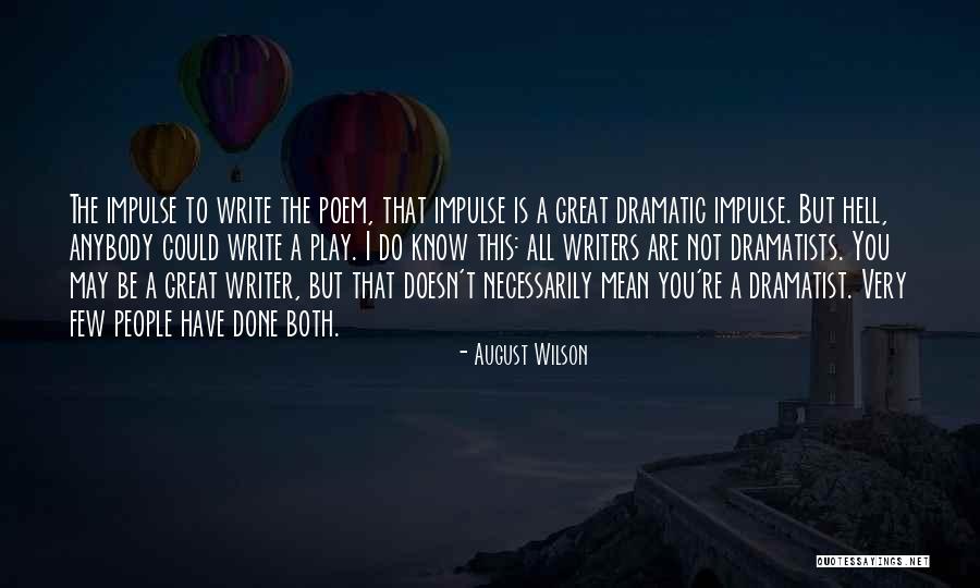 You Re Not That Great Quotes By August Wilson You Re Not That Great Quotes By August Wilson