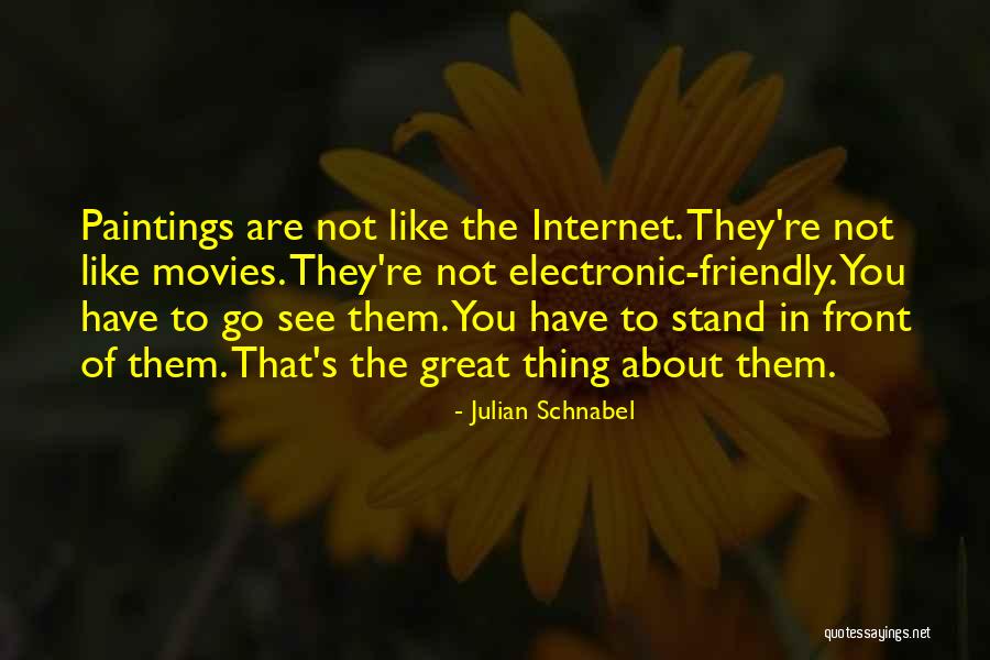 You Re Not That Great Quotes By Julian Schnabel You Re Not That Great Quotes By Julian Schnabel