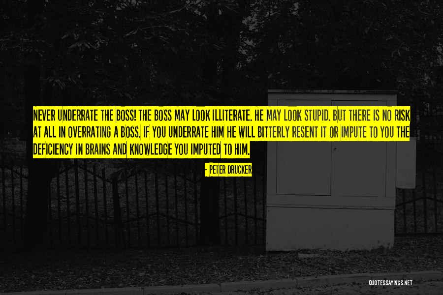 You Re Not The Boss Of Me Quotes By Peter Drucker You Re Not The Boss Of Me Quotes By Peter Drucker
