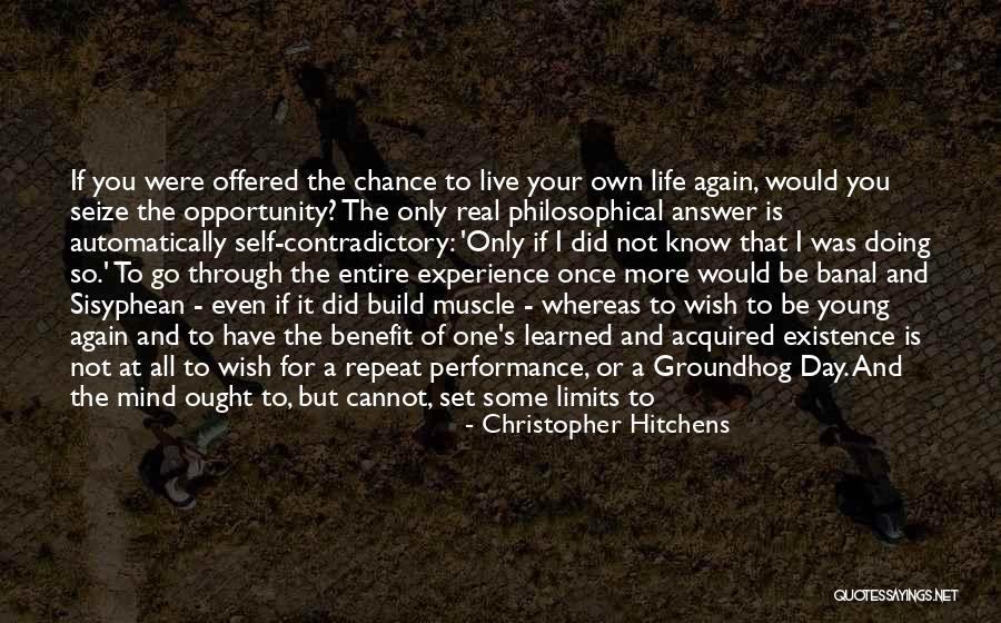 You Re Only Old Once Quotes By Christopher Hitchens You Re Only Old Once Quotes By Christopher Hitchens