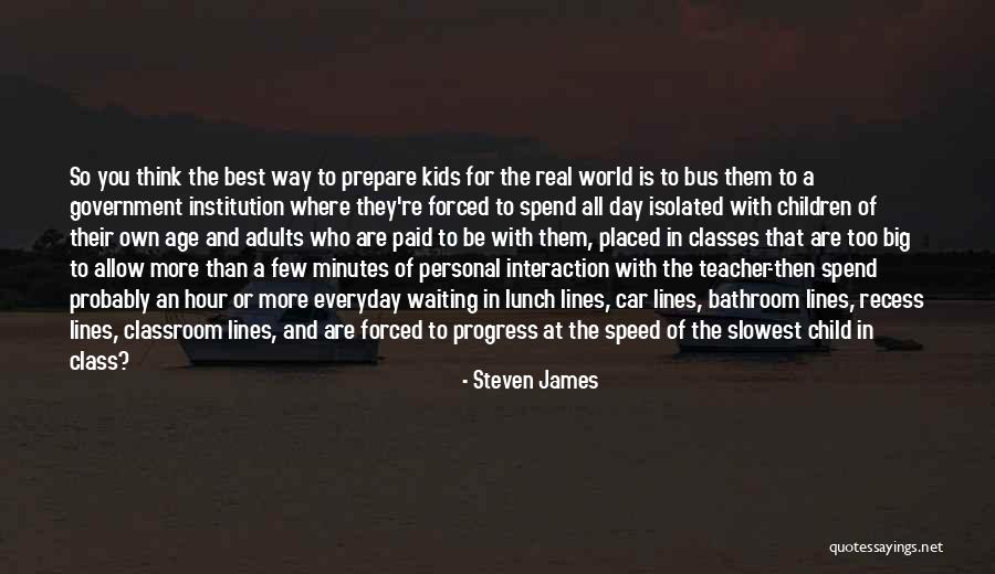 You Re The Best Teacher Quotes By Steven James