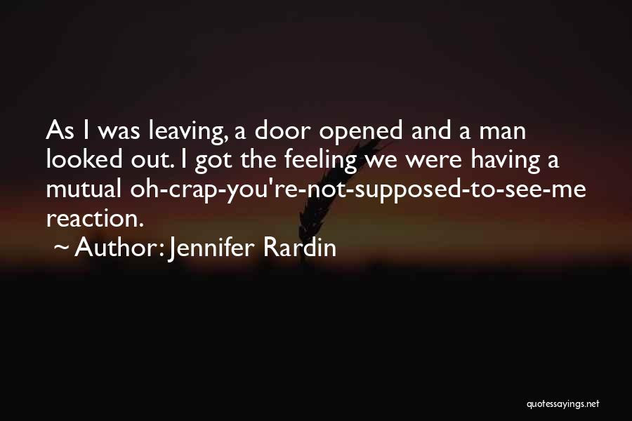You Re The Man Quotes By Jennifer Rardin