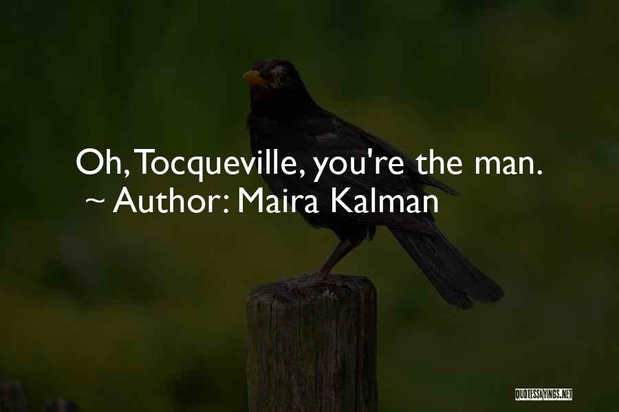 You Re The Man Quotes By Maira Kalman