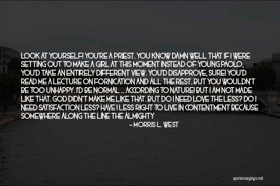 You Re Too Young To Be In Love Quotes By Morris L. West