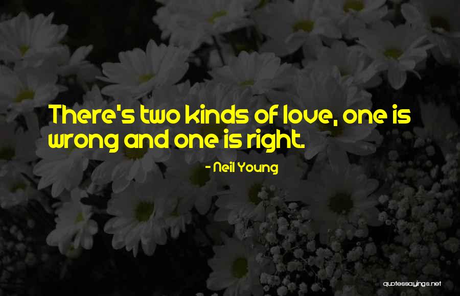 You Re Too Young To Be In Love Quotes By Neil Young