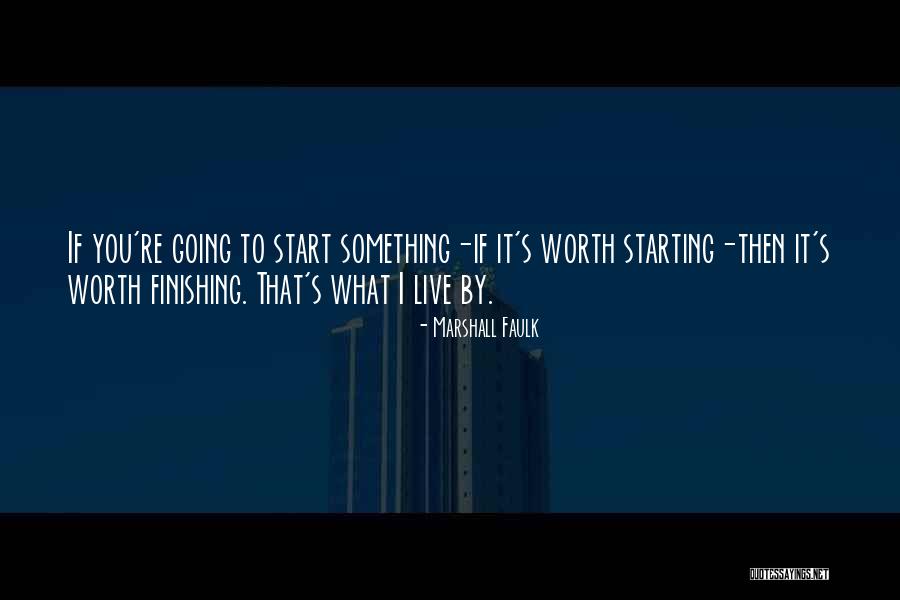 You Re Worth It Quotes By Marshall Faulk You Re Worth It Quotes By Marshall Faulk