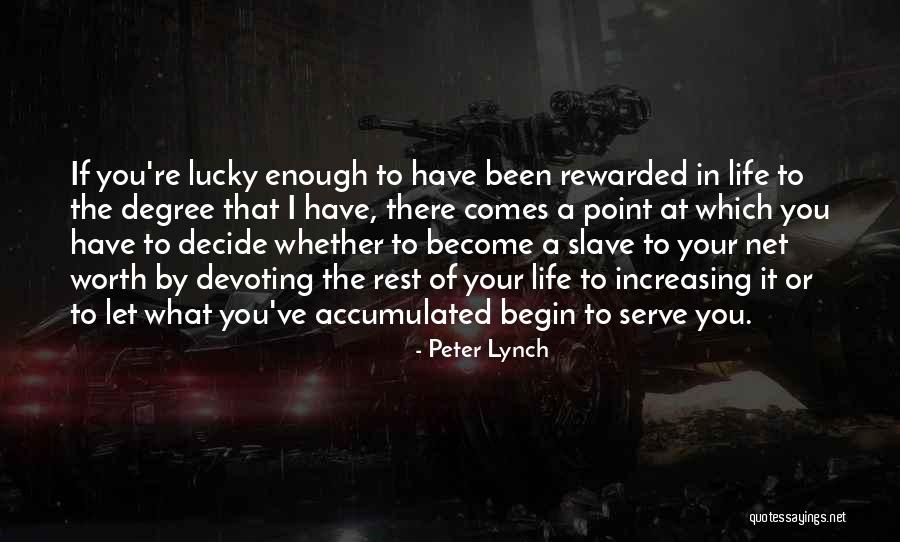 You Re Worth It Quotes By Peter Lynch