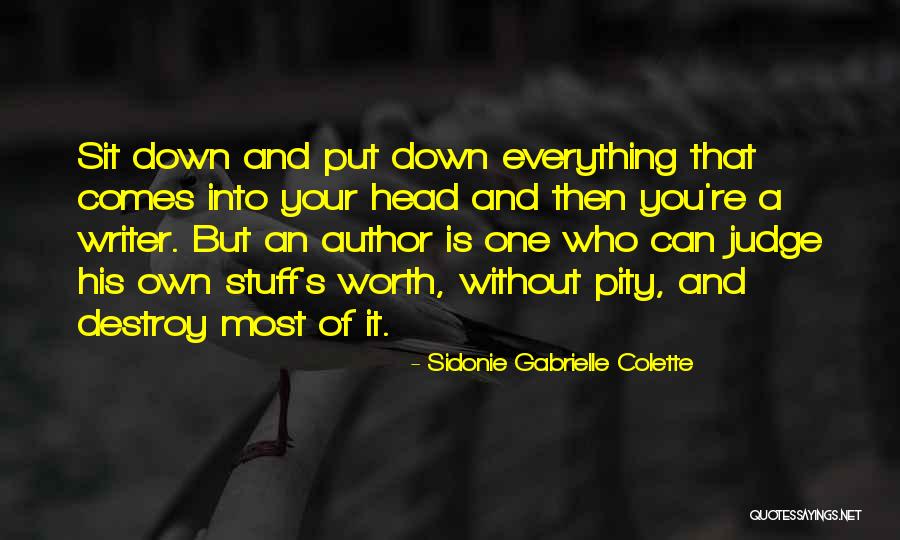 You Re Worth It Quotes By Sidonie Gabrielle Colette