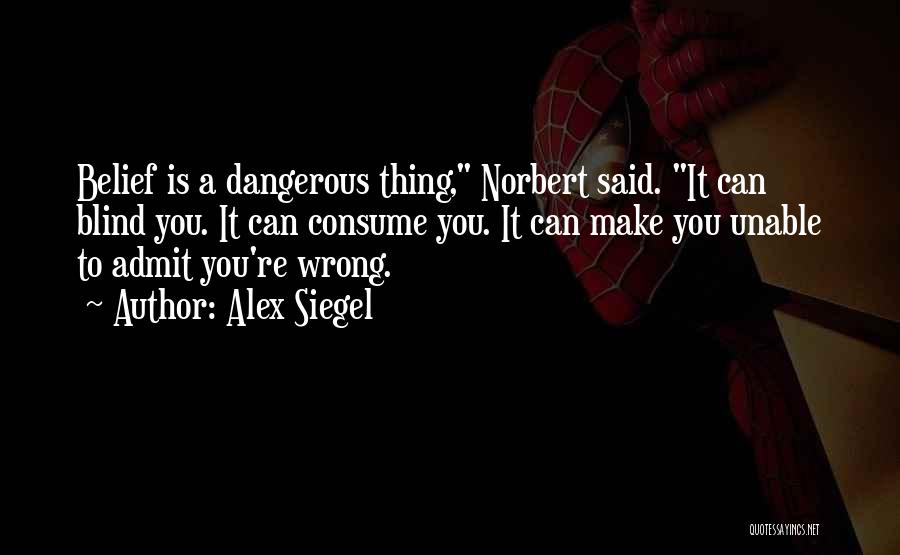 You Re Wrong Quotes By Alex Siegel
