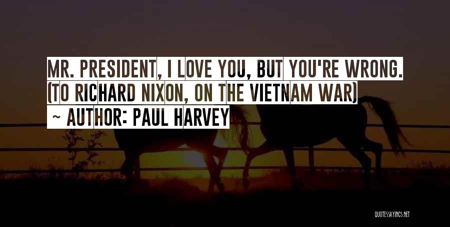 You Re Wrong Quotes By Paul Harvey