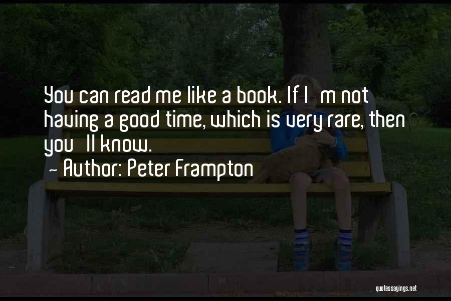 You Read Me Like A Book Quotes By Peter Frampton